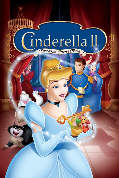 دانلود فیلم Cinderella II: Dreams Come True – سیندرلا 2: رویاها محقق می شوند