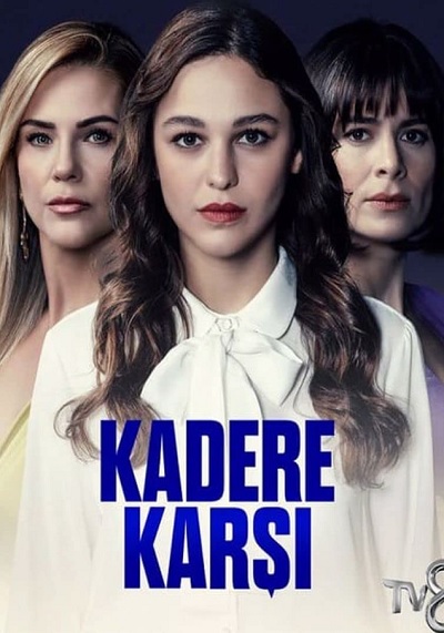 دانلود سریـال Kadere Karşı – در برابر سرنوشت