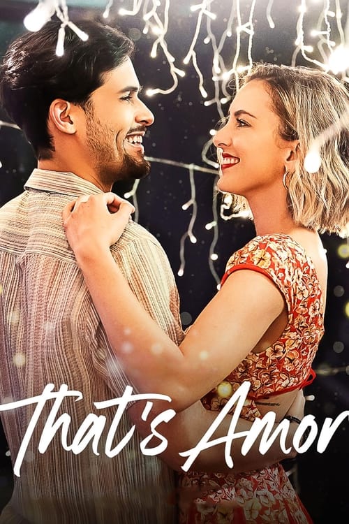 دانلود فیلم That’s Amor – اون آموره