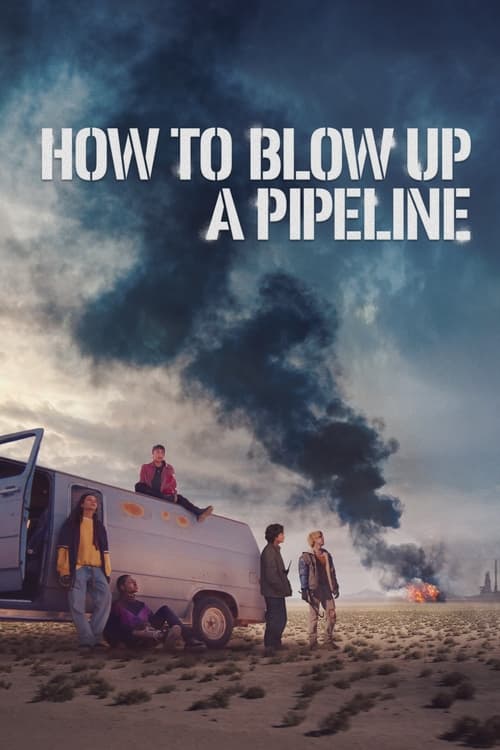 دانلود فیلم How to Blow Up a Pipeline