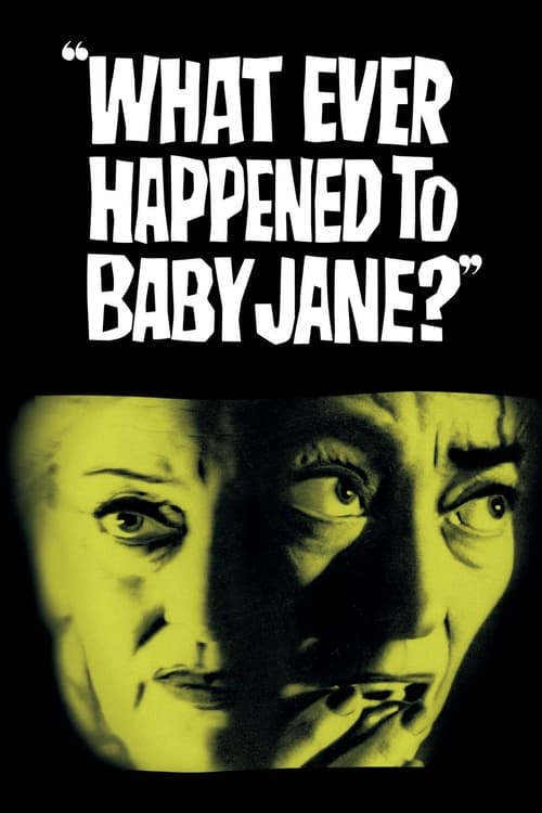 دانلود فیلم What Ever Happened to Baby Jane? – چه بر سر بیبی جین آمد؟