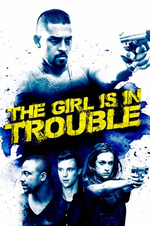 دانلود فیلم The Girl Is in Trouble