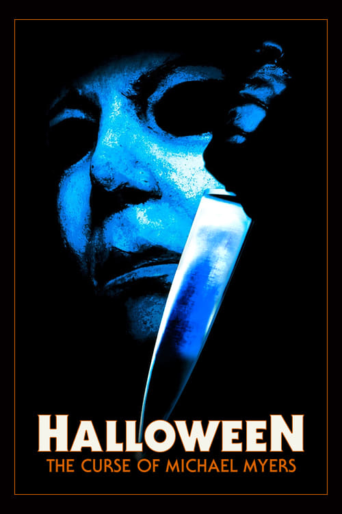 دانلود فیلم Halloween: The Curse of Michael Myers – هالووین ۶: نفرین مایکل مایرز