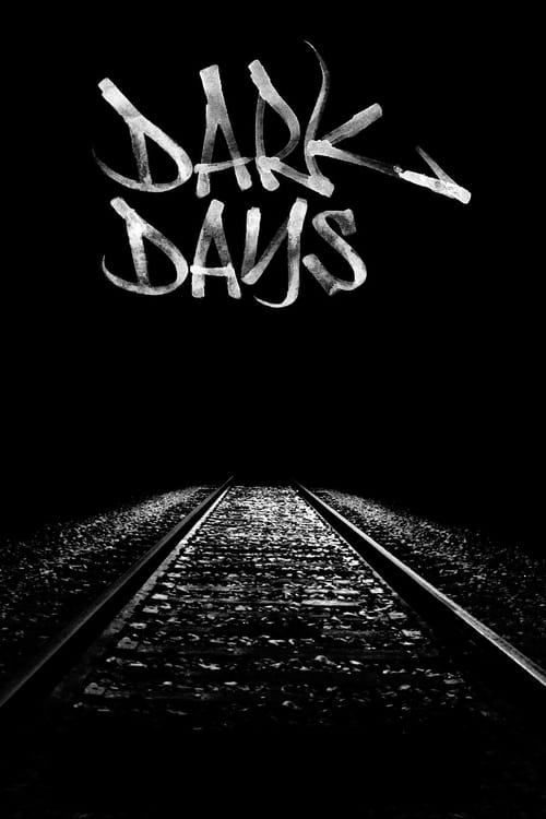 دانلود فیلم Dark Days – روزهای تاریک