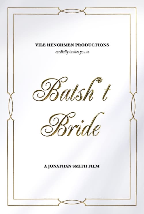 دانلود فیلم Batsh*t Bride عروس بتش * تی