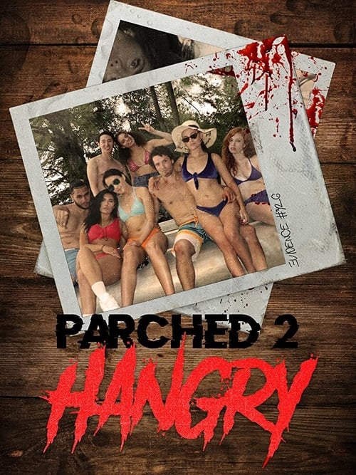 دانلود فیلم ترسناک Parched 2: Hangry