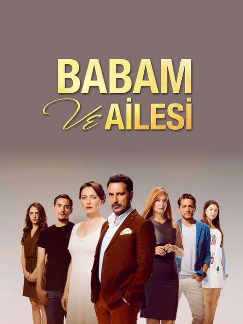 دانلود سریال ترکی Babam ve Ailesi